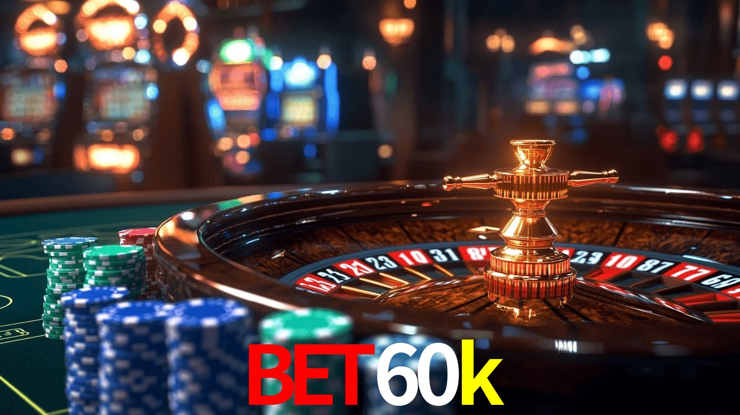 bet60k: Seu Cassino Premiado com Pagamentos Rápidos