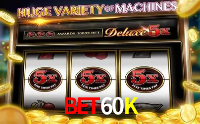Descubra o Mundo do Cassino Online com BET60K